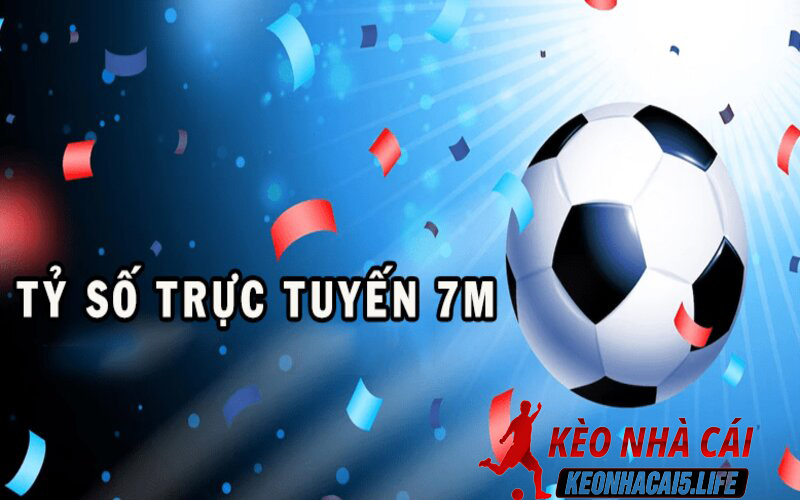 tỷ số trực tuyến 7m